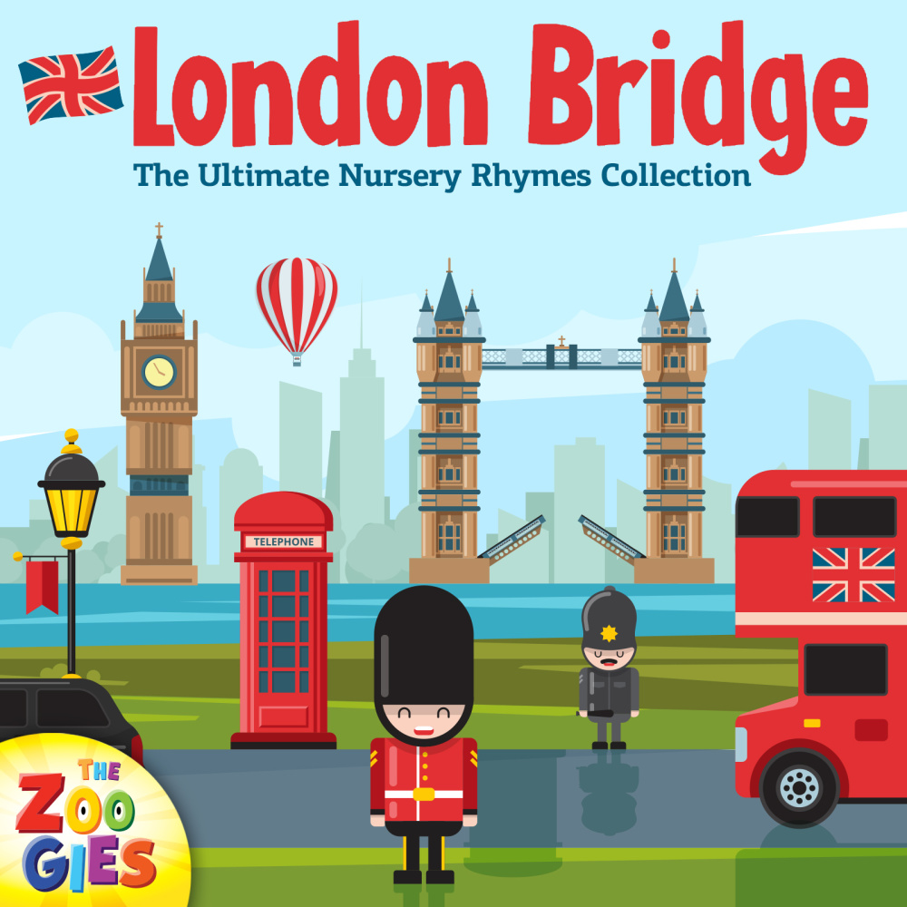 London Bridge The Ultimate Nursery Rhymes Collection