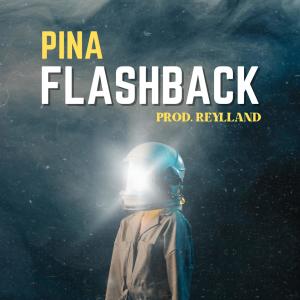 Pina的專輯FLASHBACK (feat. Reylland)