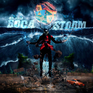 收聽Mr Killa的Soca Storm歌詞歌曲