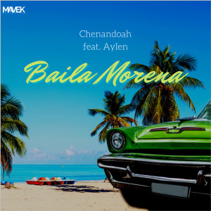 ดาวน์โหลดและฟังเพลง Baila Morena (Original Mix) พร้อมเนื้อเพลงจาก Chenandoah