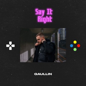 Gaullin的專輯Say It Right