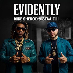 Listen to Evidently song with lyrics from Mike Sherod