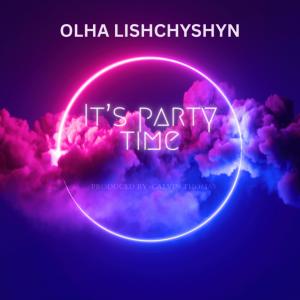 收聽Calvin Thomas的It's Party Time (Olha Lishchyshyn) (Explicit)歌詞歌曲