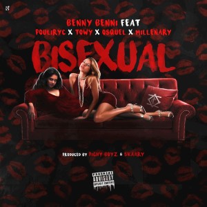 ดาวน์โหลดและฟังเพลง Bisexual (Explicit) พร้อมเนื้อเพลงจาก Benny Benni