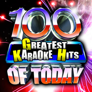 อัลบัม 100 Greatest Karaoke Hits of Today! ศิลปิน Backup Hit Makers