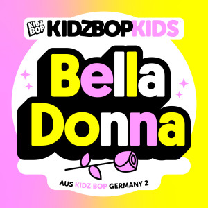 Kidz Bop Kids的專輯Bella Donna