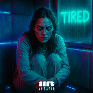 Listen to Tired song with lyrics from Feras Al Qasid