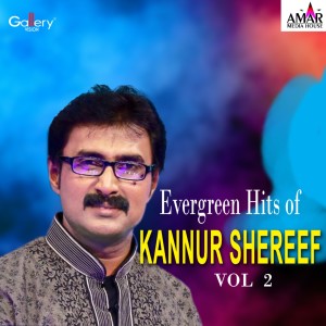 Evergreen Hits of Kannur Shereef, Vol. 2