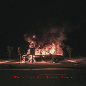 Album Won't Faze Me from Tommy Bunns