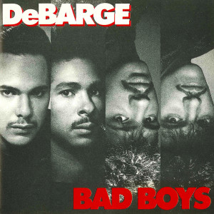 DeBarge的專輯Bad Boys