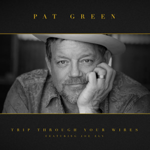ดาวน์โหลดและฟังเพลง Trip Through Your Wires พร้อมเนื้อเพลงจาก Pat Green