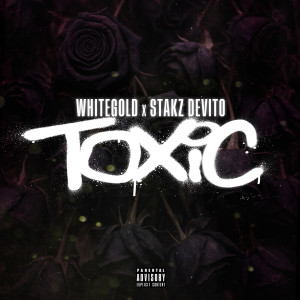 Album Toxic (Explicit) from Whitegold