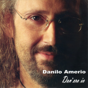 Album Dov'ero io from Danilo Amerio