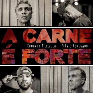 Flávio Renegado的專輯A Carne É Forte