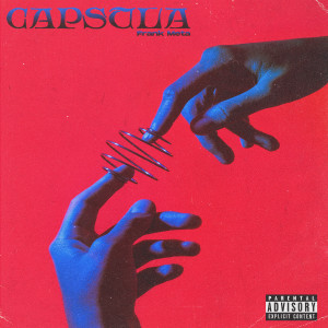 Listen to Capsula (Explicit) song with lyrics from Frank Meta