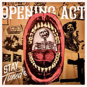 Album Opening Act (Explicit) from Stay Tuned