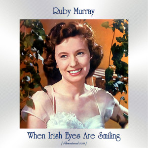 When Irish Eyes Are Smiling (Remastered 2021)