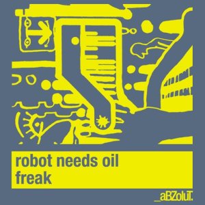 ดาวน์โหลดและฟังเพลง Freak พร้อมเนื้อเพลงจาก Robot Needs Oil