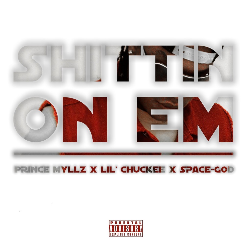 Shittin On Em (feat. Lil' Chuckee & Space-God) (Explicit)