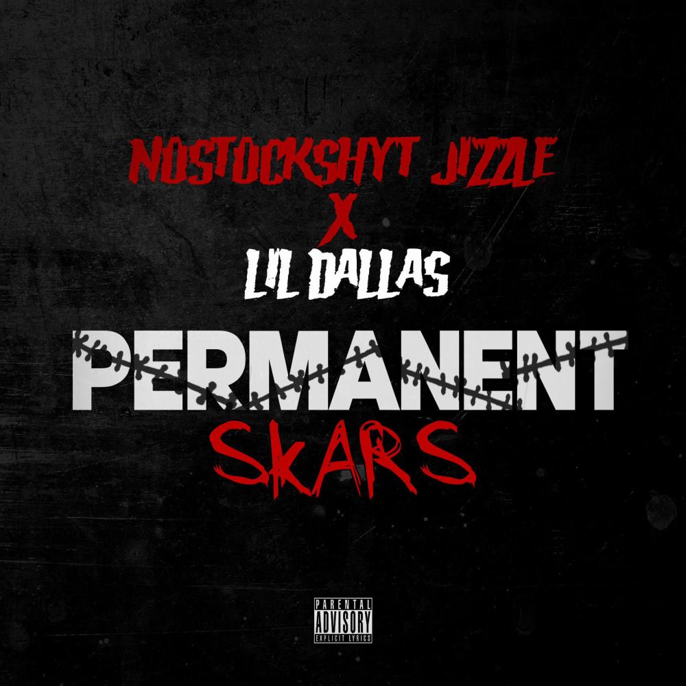 Permanent Skars (feat. LIL DALLAS) (Explicit)