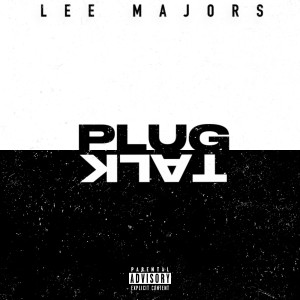 Lee Majors的专辑Plug Talk (Explicit)
