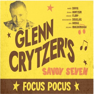ดาวน์โหลดและฟังเพลง Focus Pocus พร้อมเนื้อเพลงจาก Glenn Crytzer's Savoy Seven