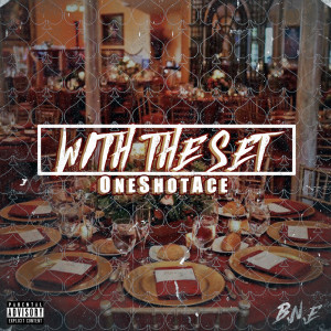 Album Wit the Set (Explicit) from OneShotAce