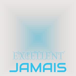 Various的专辑Excellent Jamais