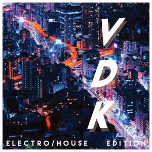 Various Artists的專輯VDK (Electro/House Edition)