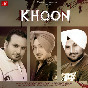 Listen to Khoon song with lyrics from Victor Kamboz