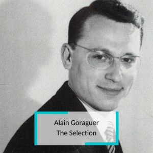 Serge Gainsbourg的專輯Alain Goraguer - The Selection
