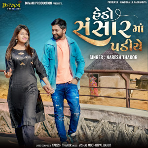 Listen to Hedo Sansarma Padiye song with lyrics from Naresh Thakor