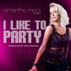 Listen to I Like to Party Feat. Dev song with lyrics from Samantha Marq