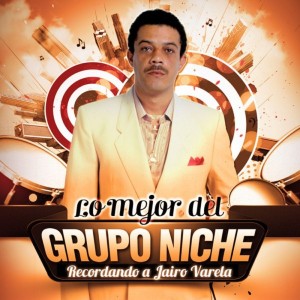 Grupo Niche的專輯Lo Mejor Del Grupo Niche - Recordando a Jairo Varela