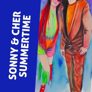 收聽Sonny & Cher的Summertime歌詞歌曲