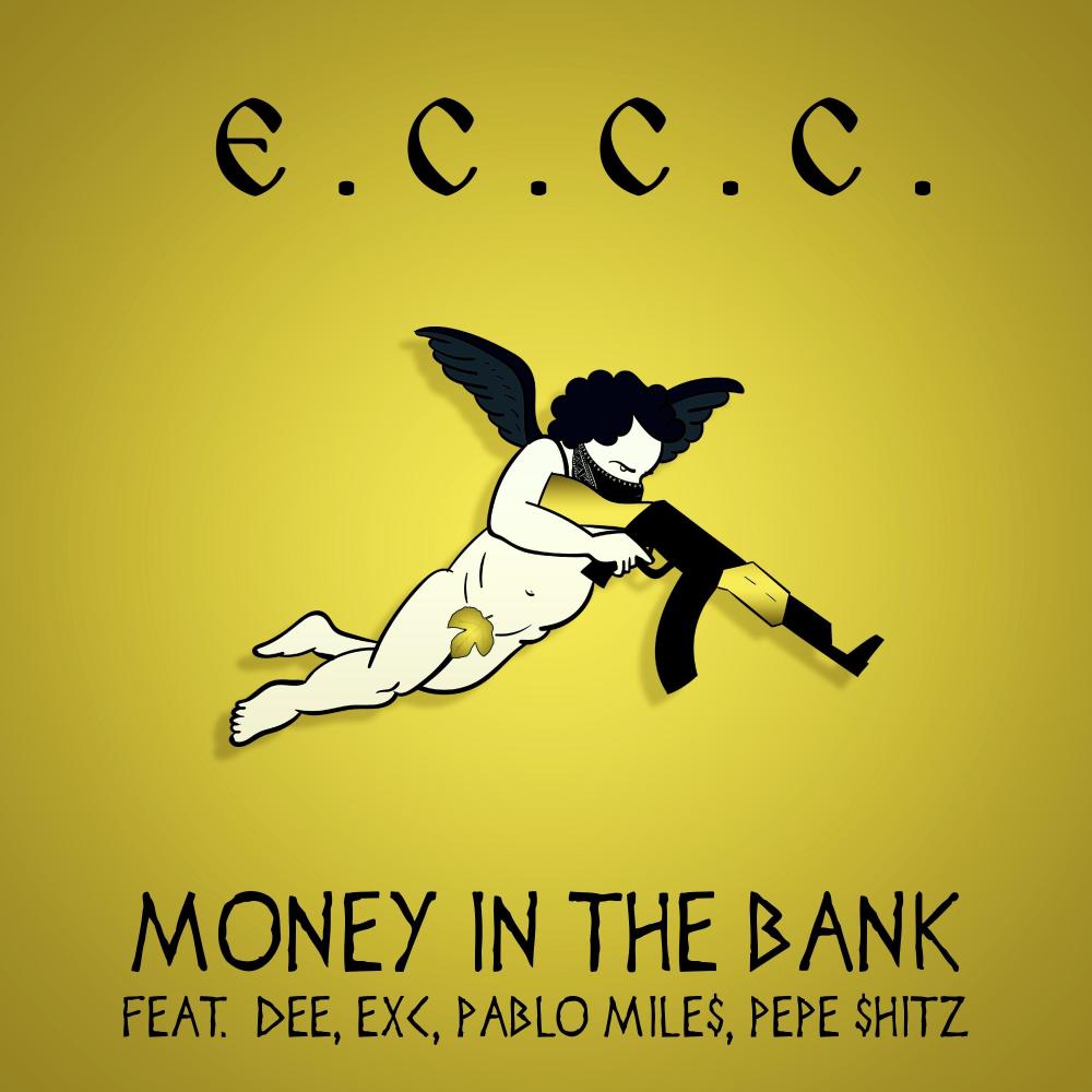 Money in the Bank (feat. Exc, Dee, Pablo Mile$ & Pepe $Hitz) (Explicit)