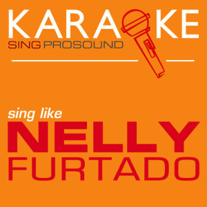 ดาวน์โหลดและฟังเพลง Promiscuous (In the Style of Nelly Furtado) [Karaoke with Background Vocal] พร้อมเนื้อเพลงจาก ProSound Karaoke Band