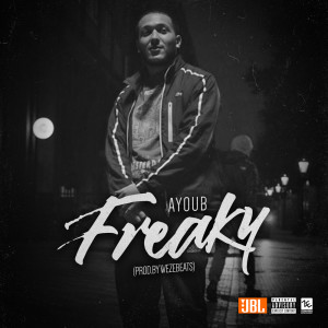 ดาวน์โหลดและฟังเพลง Freaky (Explicit) พร้อมเนื้อเพลงจาก ayoub