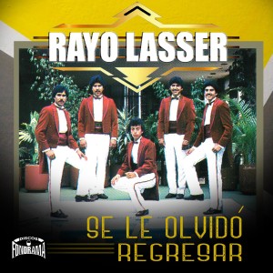 Rayo Lasser的專輯Se Le Olvidó Regresar