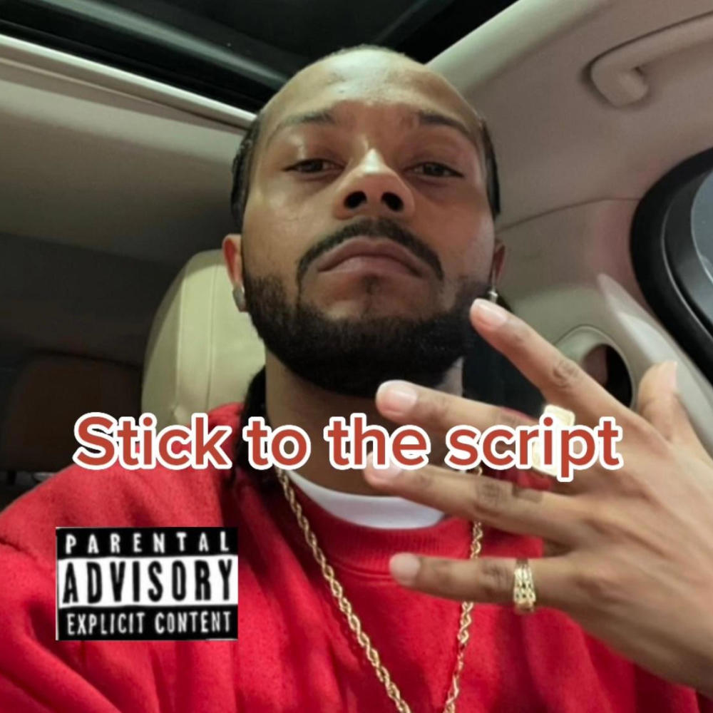 Stick to the script (Explicit)