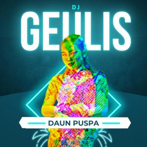 Listen to Daun Puspa (Remix) song with lyrics from Dj Geulis