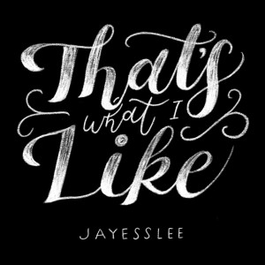 Listen to That's What I Like song with lyrics from Jayesslee