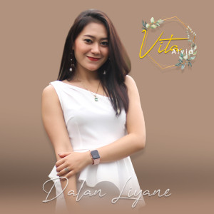 Listen to Dalan Liyane song with lyrics from Vita Alvia
