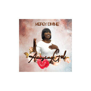 收听Mercy Divine的Amazing God歌词歌曲