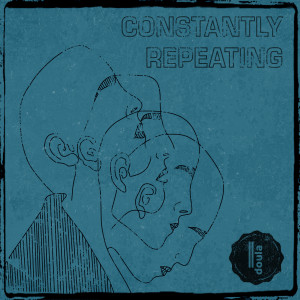 Album Constantly Repeating (Single) from doula
