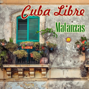 Album Cuba Libre / Matanzas from Various