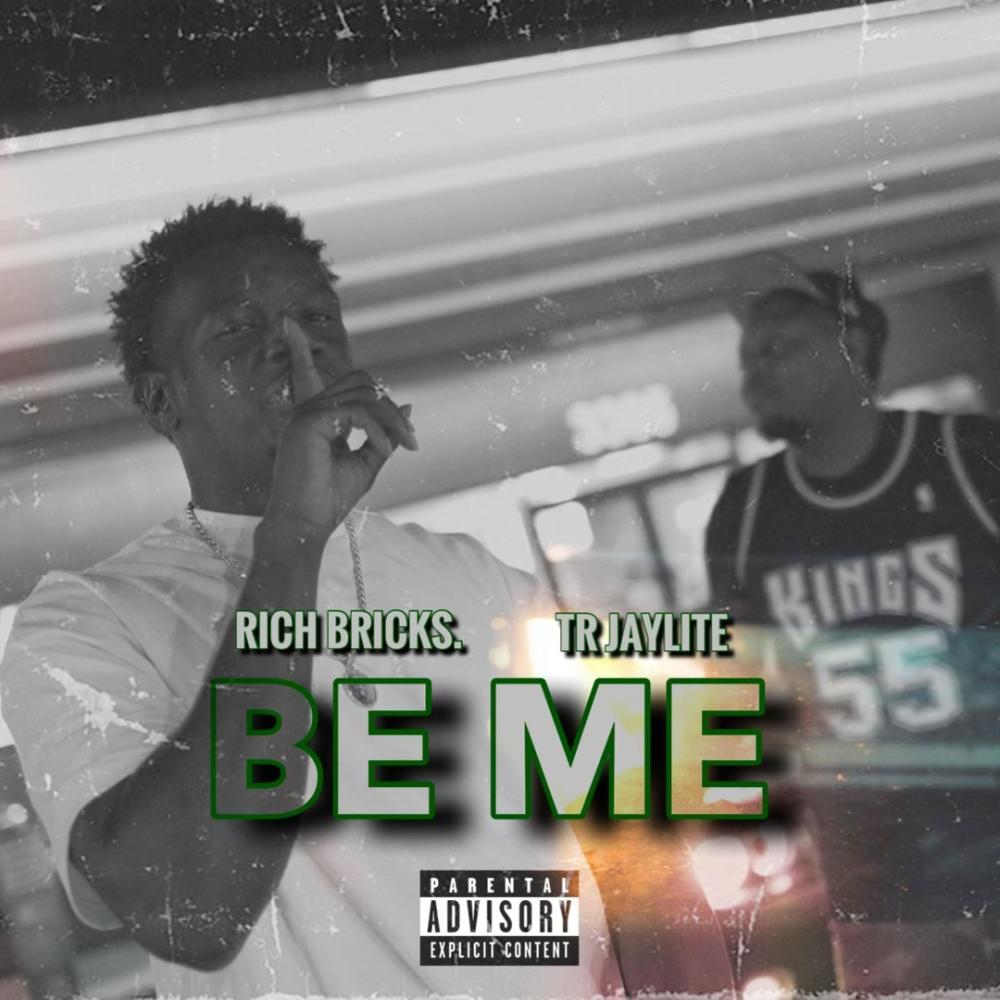 BE ME (feat. TR JAYLITE) (Explicit)