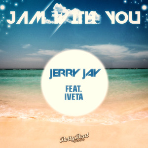 ดาวน์โหลดและฟังเพลง Jam With You (Vocal Radio Edit) พร้อมเนื้อเพลงจาก JerryJay
