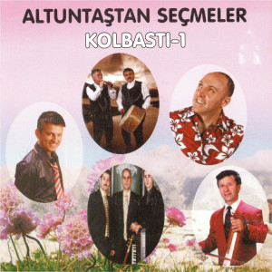 Altuntaş'tan Seçmeler Kolbastı 1 dari Various Artists