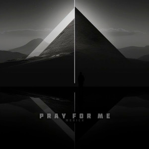 Dengarkan Pray for Me lagu dari werick dengan lirik